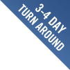 3-4 Day Turn Around
